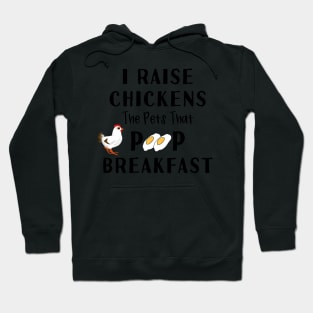 Chickens Pets That Poop Breakfast Backyard Chicken Farmer Hoodie